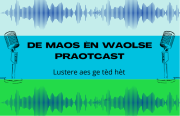 Tom de Keijzer in de Maos èn Waolse Praotcast